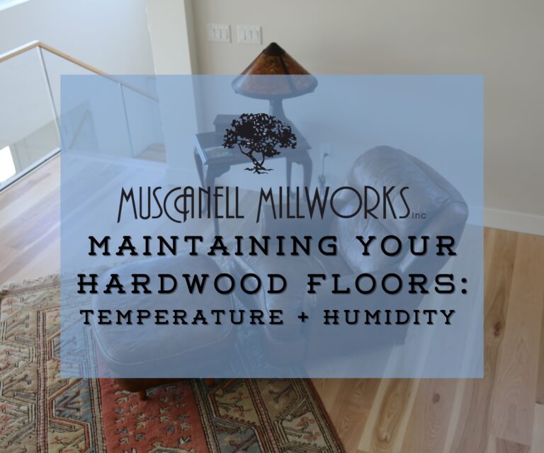 Maintaining Hardwood Floors Tips for Customers Muscanell Millworks